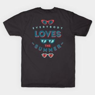 Everybody loves the summer T-Shirt